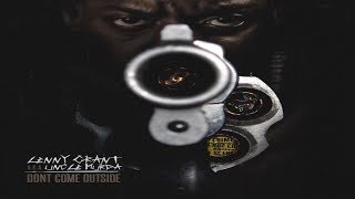 Lenny Grant AKA Uncle Murda - Dont Come Outside (Full Album) Ft Jadakiss, 50 Cent