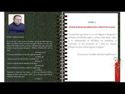 Hadithi 7: SIGURIA NË BESIM DHE MBËSHTETJA E VËRTETË TEK ALLAHU -komenton prof.Sabaudin Jashari!