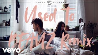 Sandro Cavazza, Lou Elliotte - Used To (BEAUZ Remix / Audio)