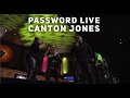 Canton Jones "Password" Live 2019