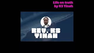 Life on truth by KS Yinah