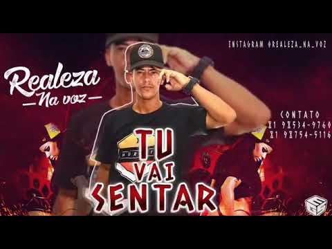 REALEZA NA VOZ - TU VAI SENTAR - MÚSICA NOVA 2k19