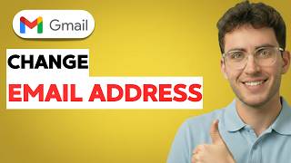 How to Change Gmail Email Address [2026 Full Guide]