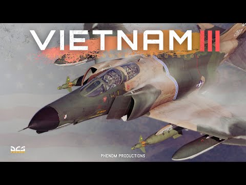 DCS: F-4E Cinematic | Vietnam III