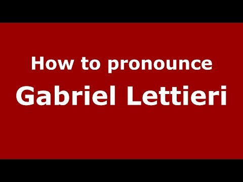 How to pronounce Gabriel Lettieri (Spanish/Argentina) - PronounceNames.com