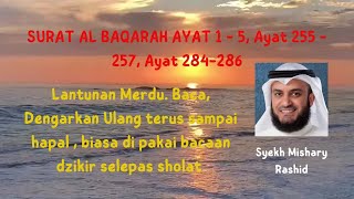 Download lagu Surat Albaqarah Ayat 1-5, Ayat 255-257, Ayat 284-286 Lantunan Merdu Syekh Mishary Rashid mp3