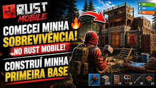 COMECEI MINHA SOBREVIVÊNCIA NO RUST MOBILE! 🔥 CONSTRUÍ MINHA PRIMEIRA BASE