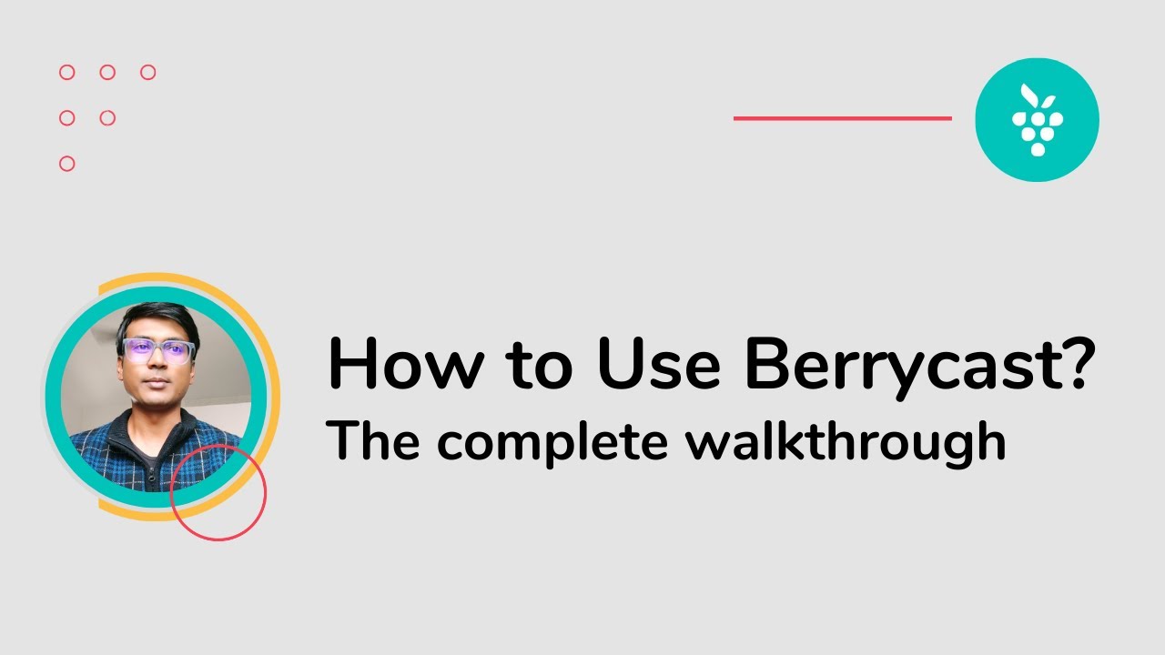 Berrycast tutorial