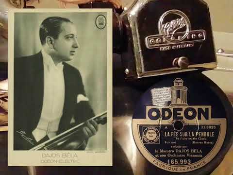 Dajos Bela - La Fée sur la Pendule ( The Fairy on the Clock)   1930 ( Fr.Odeon Ki 8825 )