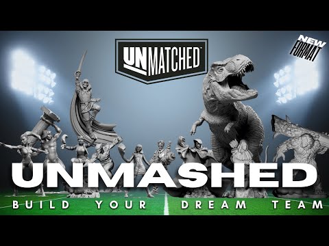 Build your dream team in this NEW Unmatched Format! UNMASHED reveal, draft, & games!