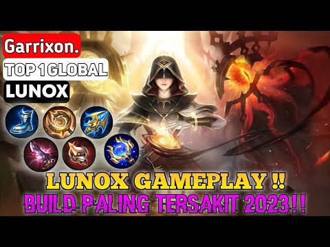 LUNOX GAMEPLAY! LUNOX BEST BUILD TERSAKIT 2023! TOP 1 GLOBAL BY Garrixon. ! MLBB