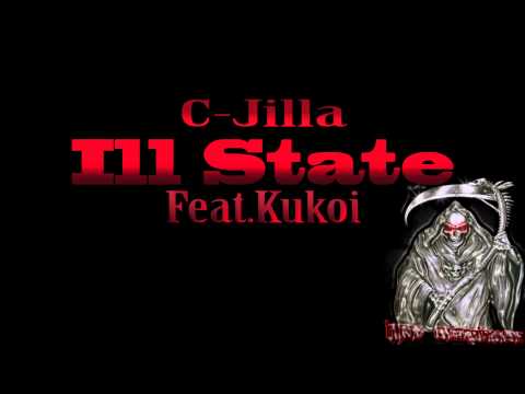 C-Jilla - _iLL State_ Feat.Kukoi