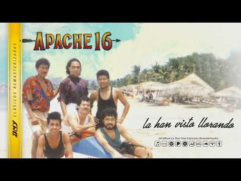 Apache 16 - La Han Visto Llorando (Remasterizado) (Audio Oficial)