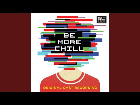 Be More Chill (Pt. 1)