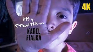 Karel Fialka | Hey Matthew | 1987 | Music Video 4K