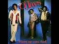 The O'Jays - Hurry Up & Come Back