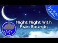 8 HOURS Rain Sounds For Sleep Lullabies Songs For Babies To Go To Sleep Baby Lullaby RAIN THUNDER