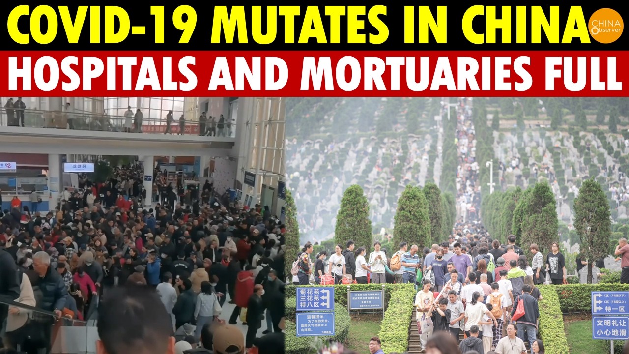 COVID-19 Mutates, Hospitals and Funeral Homes Overflow Across China!