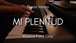 1 HORA MUSICA PARA ORAR Y MEDITAR | SIN ANUNCIOS | MI PLENITUD