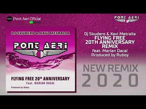 Pont Aeri - Flying Free (20th Anniversary Remix) ***RADIO EDIT***