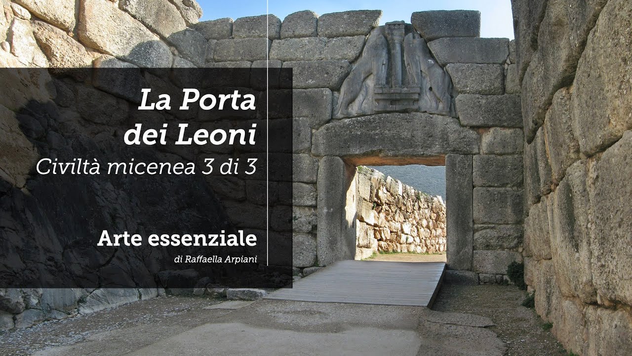 La Porta dei Leoni - Civiltà micenea 3 di 3
