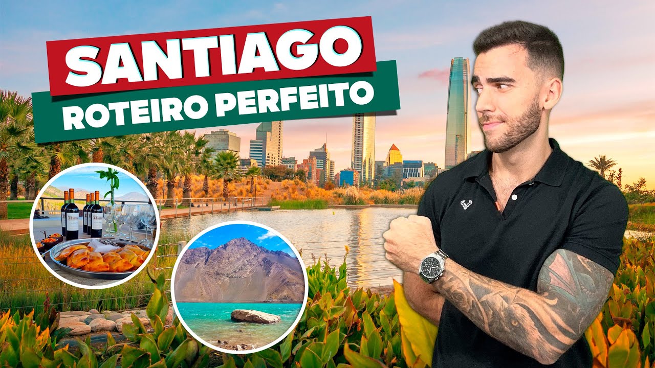 O que fazer em SANTIAGO DO CHILE! Roteiros de 2 a 7 dias com passeios incríveis!