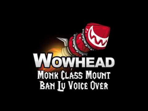 Monk Class Mount - Ban-Lu Voice Over