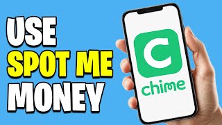 How To Use SpotMe Money On Chime - Updated 2026 Guide