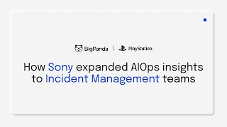 How Sony improved IT incident management with AI-powered context and event correlation