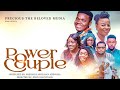 POWER COUPLE Latest Christian Movie 2024 Full Movie 2024
