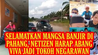 Download lagu Abang Viva Selamatkan Mangsa Banjir Di Pahang Pula, Netizen Harap Diangkat Jadi Tokoh Negarawan mp3 Download lagu Abang Viva Selamatkan Mangsa Banjir Di Pahang Pula, Netizen Harap Diangkat Jadi Tokoh Negarawan mp3