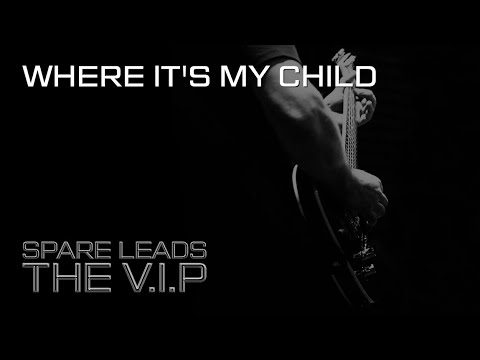THE V.I.P™ - WHERE IT’S MY CHILD © 2020 THE V.I.P™ (Official Demo Video)