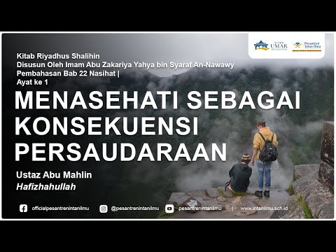 Kitab Riyadhus Shalihin | Bab 22 Nasihat - Ayat Pertama | Ustaz Abu Mahlin, Hafizhahullah
