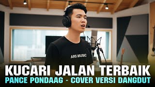 Download lagu KUCARI JALAN TERBAIK - PANCE PONDAAG | COVER VERSI DANGDUT mp3