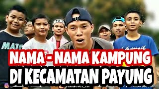 preview picture of video 'NAMA NAMA KAMPUNG DI KECAMATAN PAYUNG-#bedengongchallange'