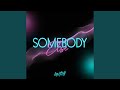 Somebody Else Radio Edit