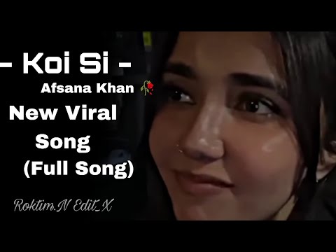 Koi Si Ha Mara Koi Si | Afsana Khan | New song | New Viral song | Insta Viral Song #Koi_Si #newsong