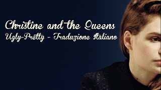 Christine and the Queens - Ugly-Pretty [Traduzione Italiano]
