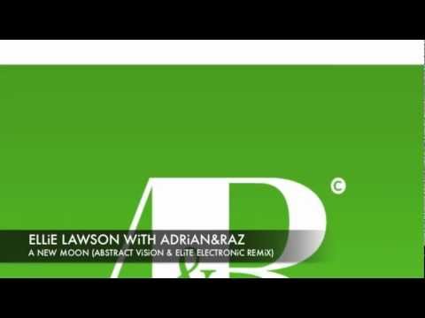 Ellie Lawson with Adrian&Raz - A new Moon (Abstract Vision & Elite Electronic Remix)