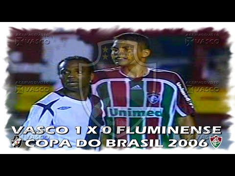 Vasco x Flumin£nse - Copa do Brasil 2006 "Há 18 Anos"