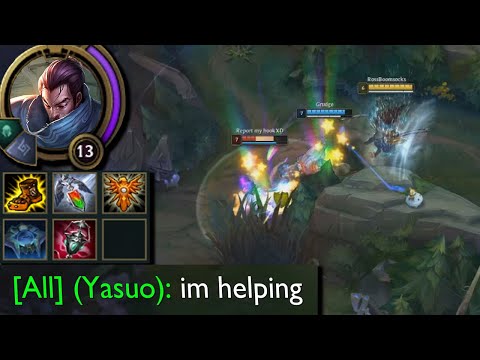 Yasuo but he thinks he's Janna and, uncharacteristically, actually tries to help his team loool