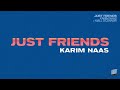 Karim Naas feat. Niall O’connor - Just Friends