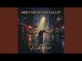 Meet Me In The Valley The Surrender