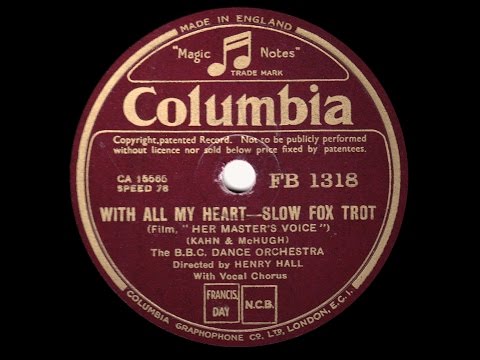 With All My Heart - The BBC Dance Orchestra dir  by Henry Hall - 1936