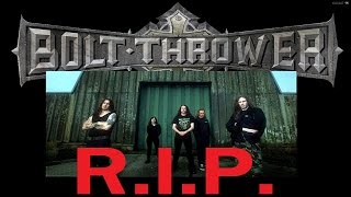 R.I.P. BOLT THROWER