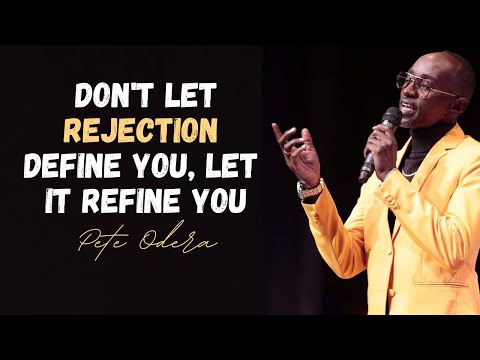 Don't Let Rejection Define You, Let It Refine You - Pete Odera #CTASoundByte