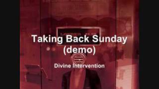 Taking Back Sunday - Divine Intervention (demo)