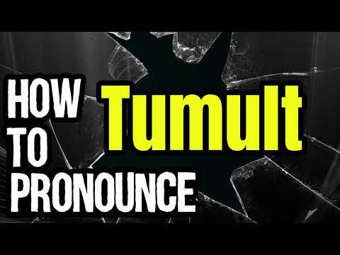 How To Pronounce Tumult? (CORRECTLY) Meaning & Pronunciation