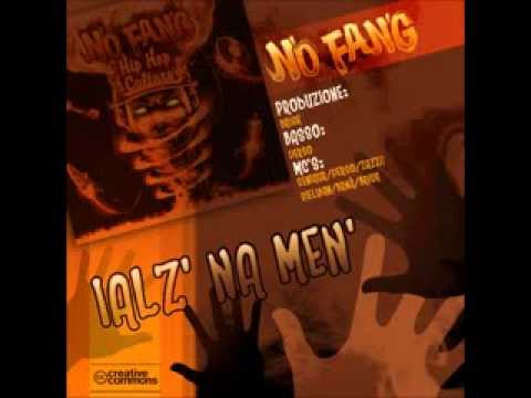 NO FANG - IALZ' NA MEN'