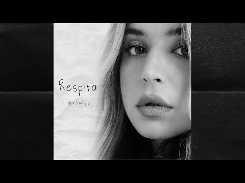 Respira - Lola Indigo (solo, without Guaynaa)